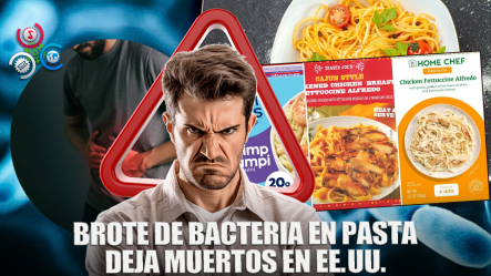 EE. UU. EN ALERTA: Brote De Bacteria En Pasta Causa Muertes Y Decenas De Hospitalizaciones