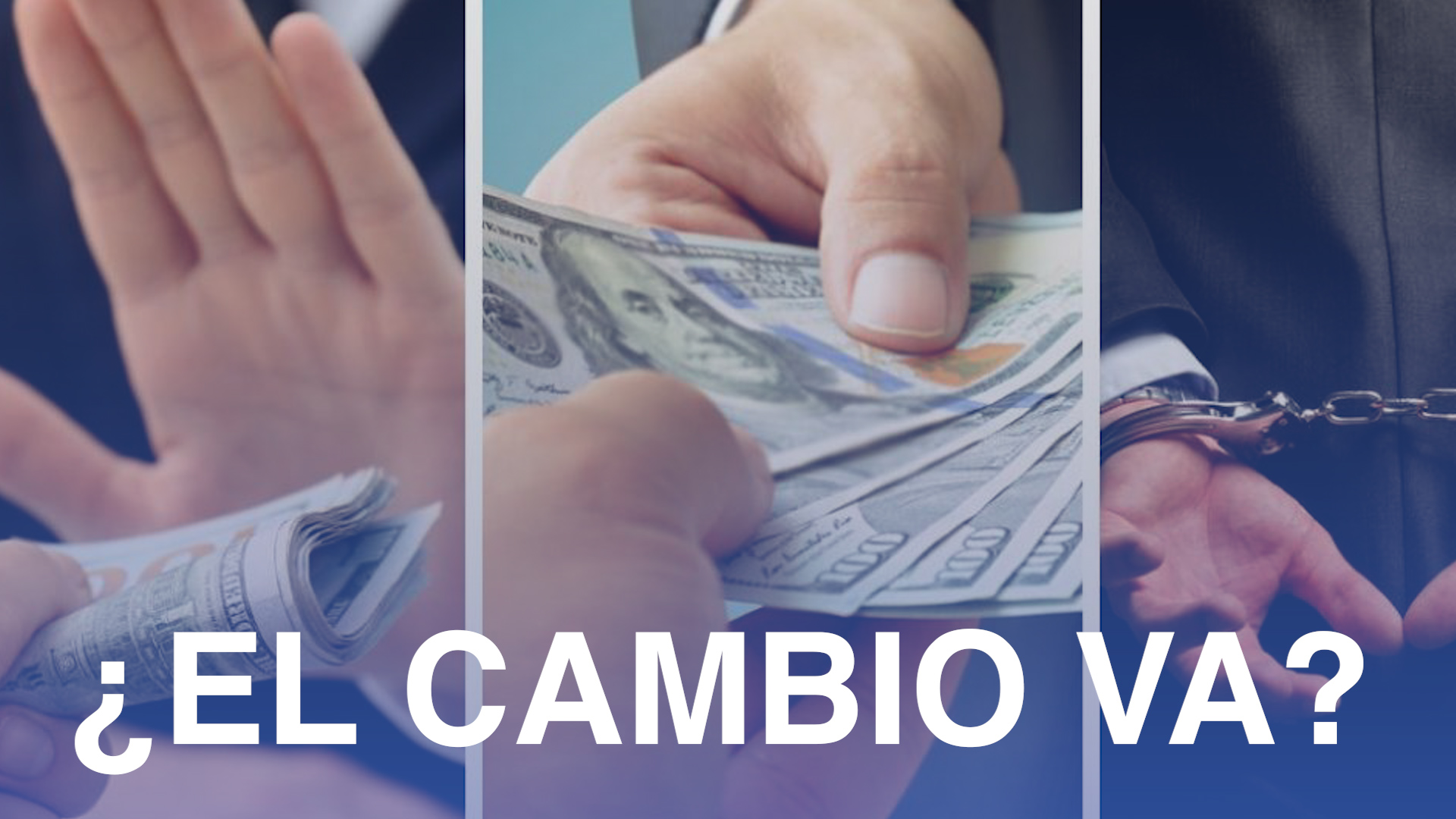 ¿EL CAMBIO VA?