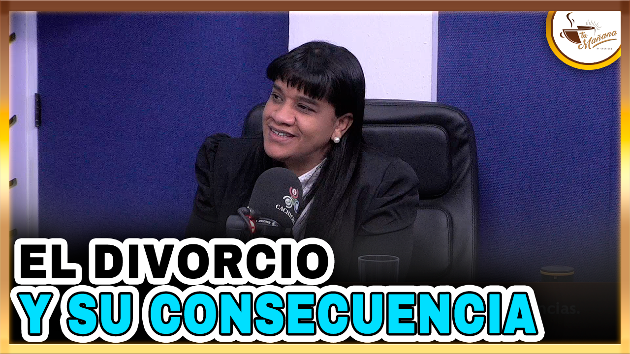 Rosis Genao –  Los Divorcios Y Sus Consecuencias | Tu Mañana By Cachicha