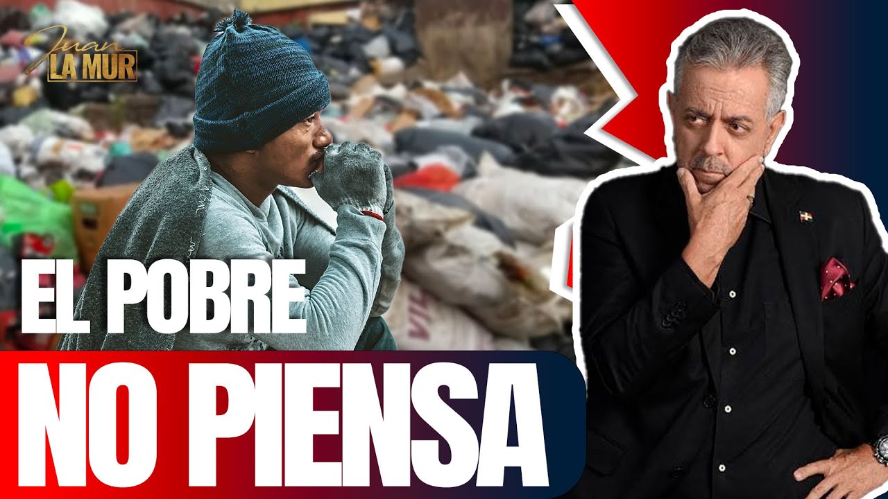 ¡EL POBRE NO PIENSA! (La Mur Explica La Razón Científica De Esta Expresión)