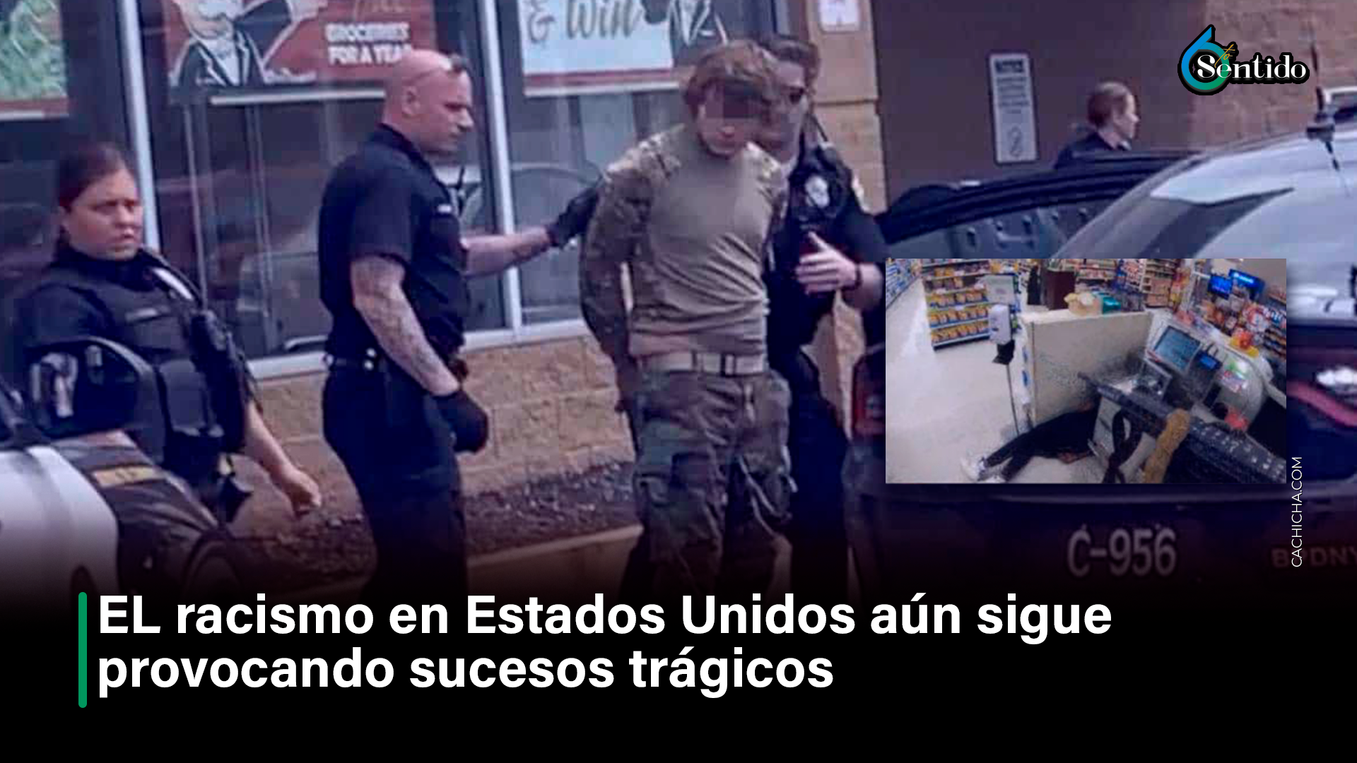 El Racismo En Estados Unidos Aún Sigue Provocando Sucesos Trágicos – 6to Sentido By Cachicha