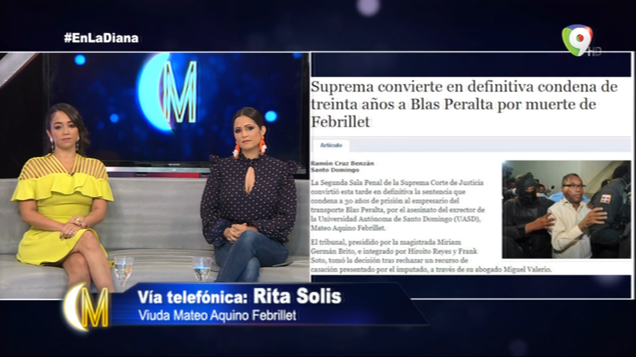 Faride Y Diana Reciben Llamada De La Viuda De Mateo Aquino Febrillet Tras La Ratificación De 30 Años A Blas Peralta