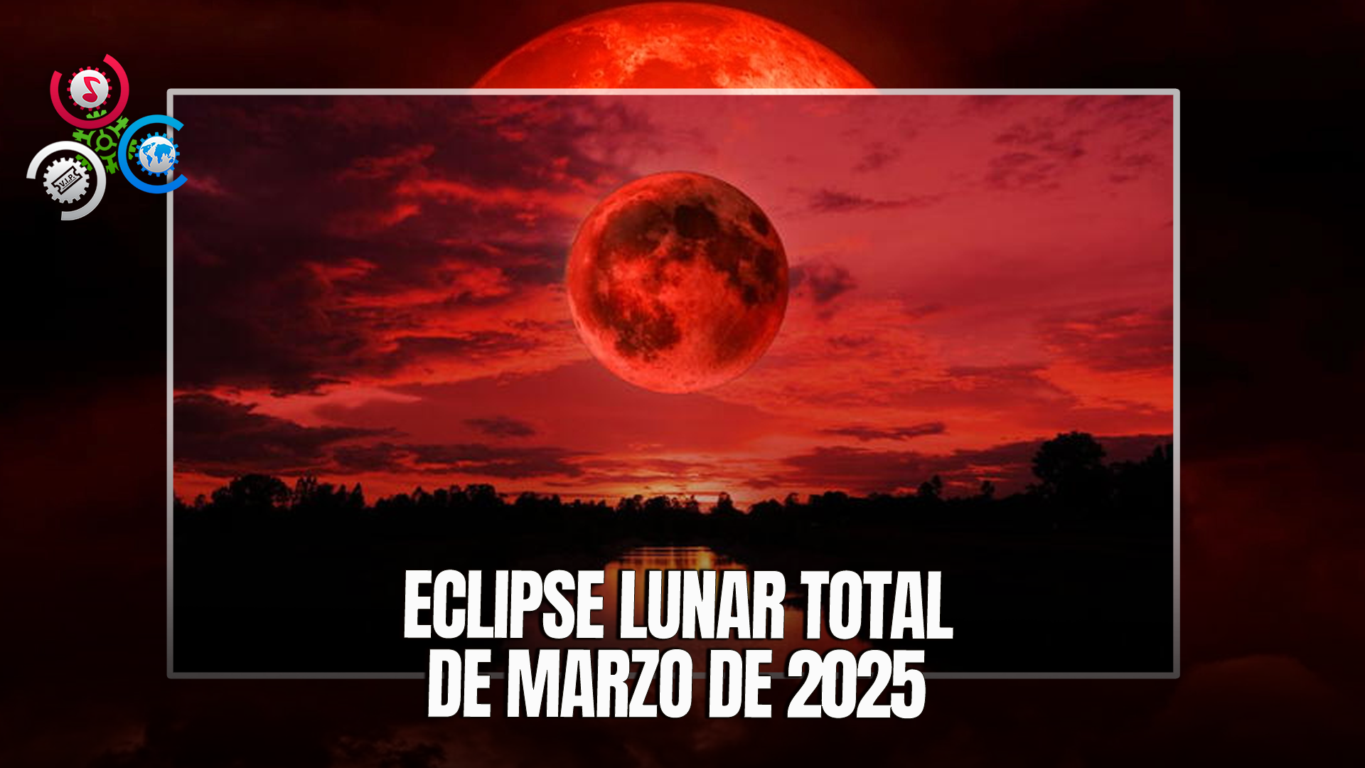 La Luna De Sangre Será Visible En Varias Partes Del Mundo Este 13 De Marzo