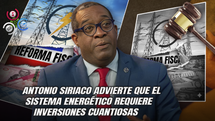 Economista De La UASD Pide Incluir El Sector Eléctrico En La Reforma Fiscal Sin Afectar La Canasta Familiar