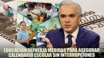Educación Coordina Acciones Para Garantizar Cumplimiento De Calendario Escolar