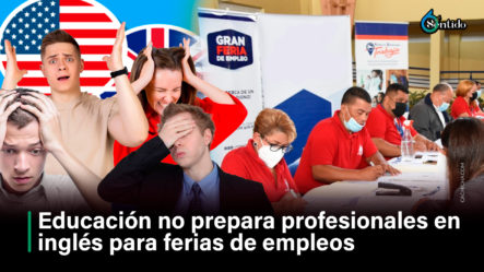 Educación No Prepara Profesionales En Inglés Para Ferias De Empleos