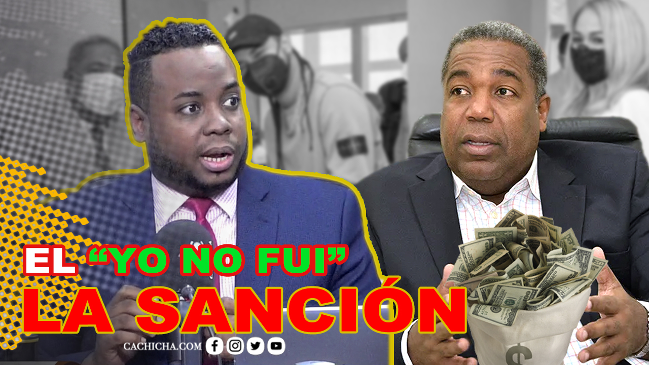 El “yo No Fui” Y La Sanción Por Los 100 Millones  | Tu Mañana By Cachicha
