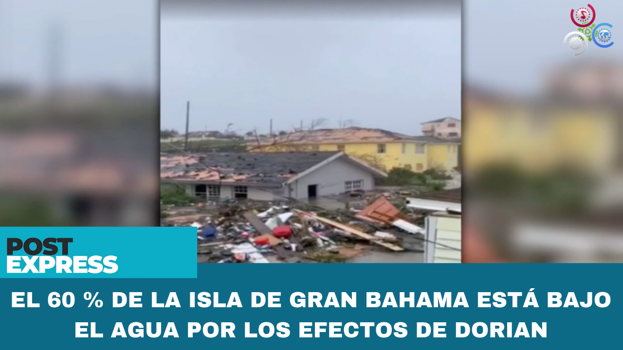 El 60 % De La Isla De Gran Bahama Está Bajo El Agua Por Los Efectos De Dorian
