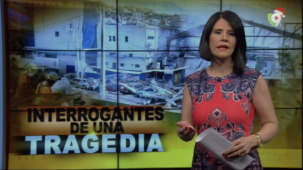 Interrogantes De Una Tragedia – El Informe Con Alicia Ortega