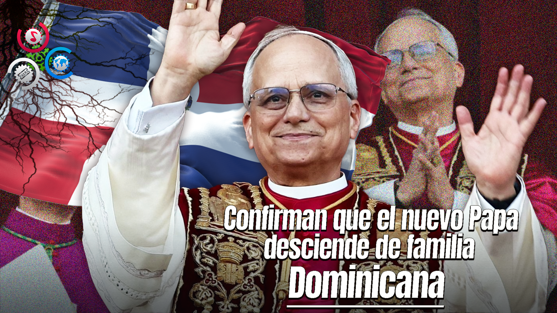 El Papa León XIV Tiene Raíces Dominicanas Por Vía Materna