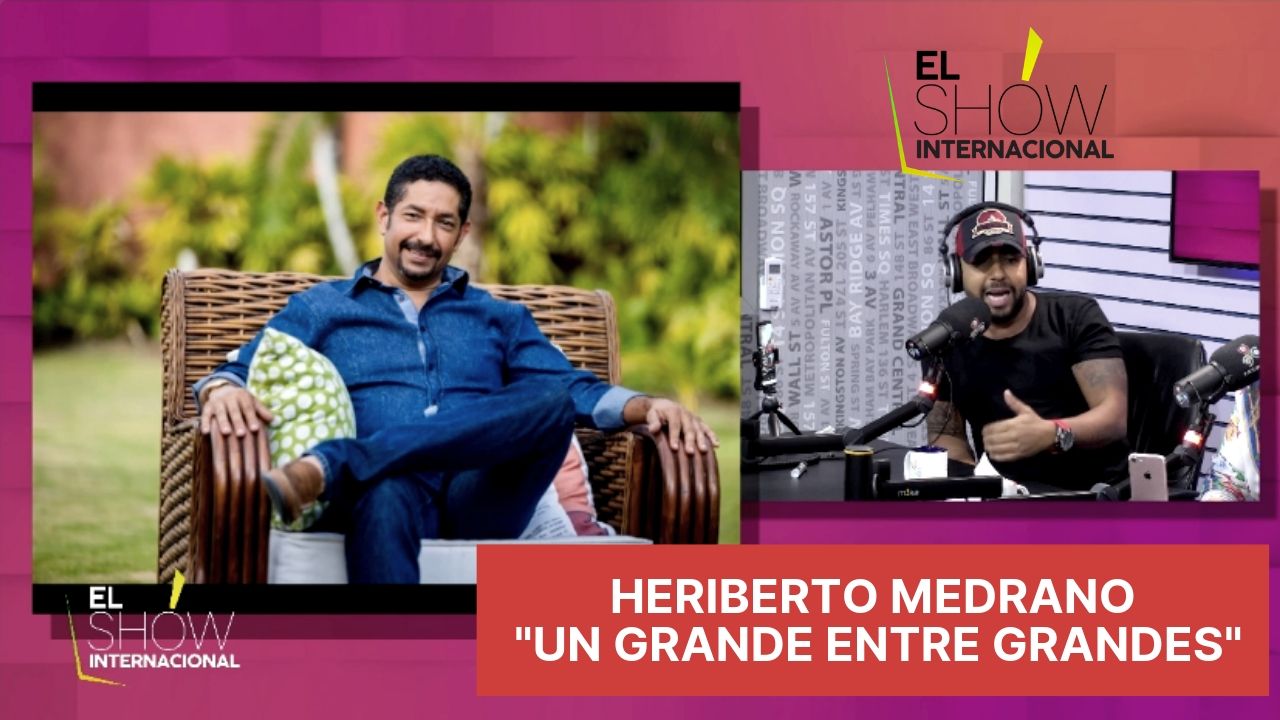 El Show Internacional Hablan Sobre El Legado Del Empresario Heriberto Medrano