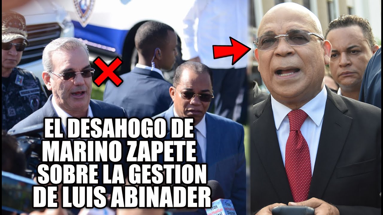 El Desahogo De Marino Zapete Sobre La Gestion De Luis Abinader