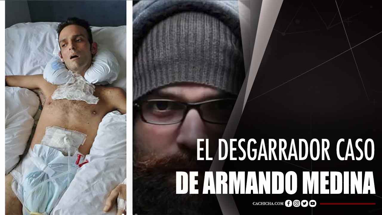 El Desgarrador Caso De Armando Medina