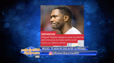 El Ex Grandes Ligas Miguel Tejada Se Queja De La Prensa Dominicana