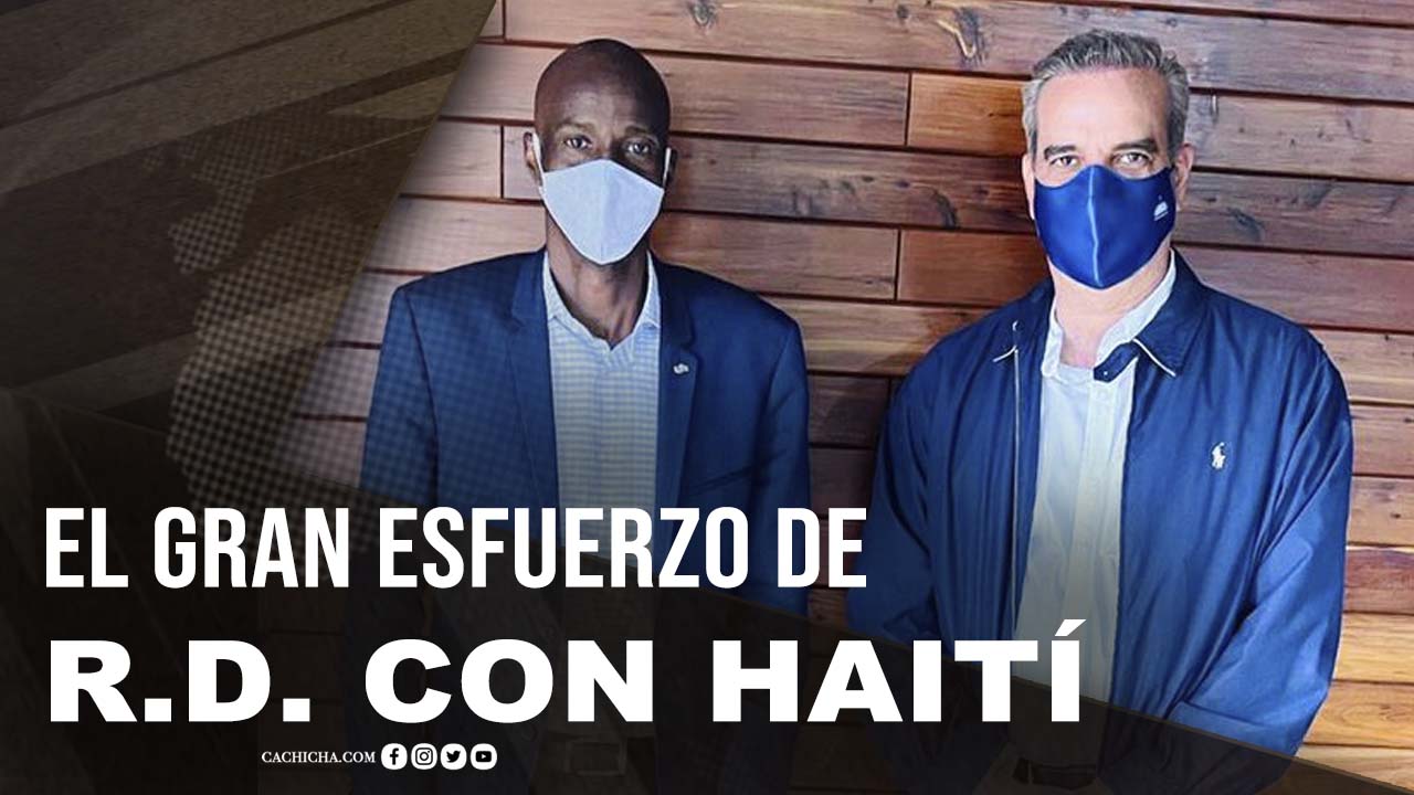 El Gran Esfuerzo De R.D. Con Haití