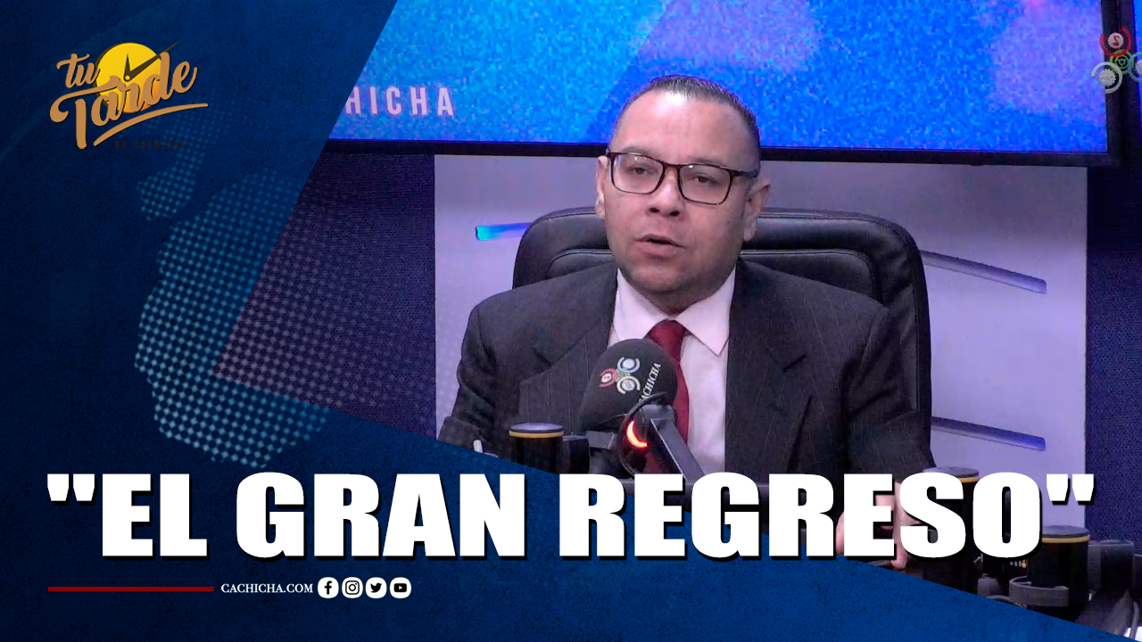 El Gran Regreso – Tu Tarde By Cachicha