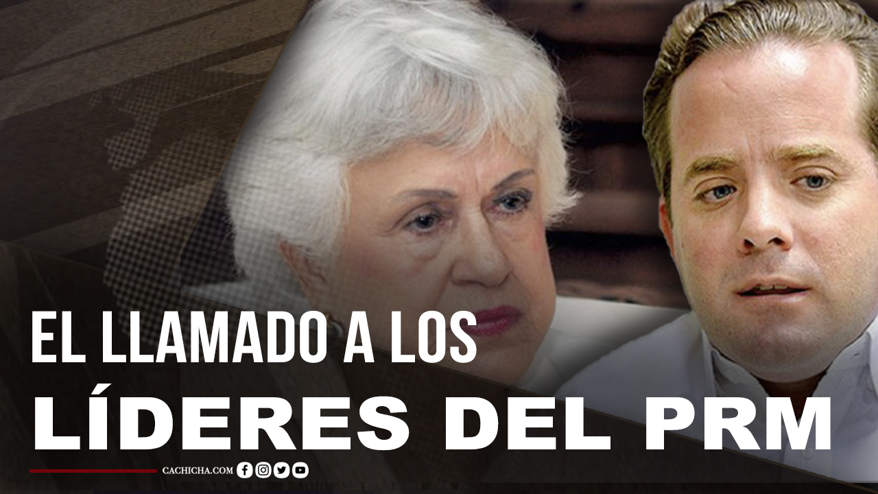 El Llamado A Que Los Líderes Del PRM Se Desmonten De Las Nubes