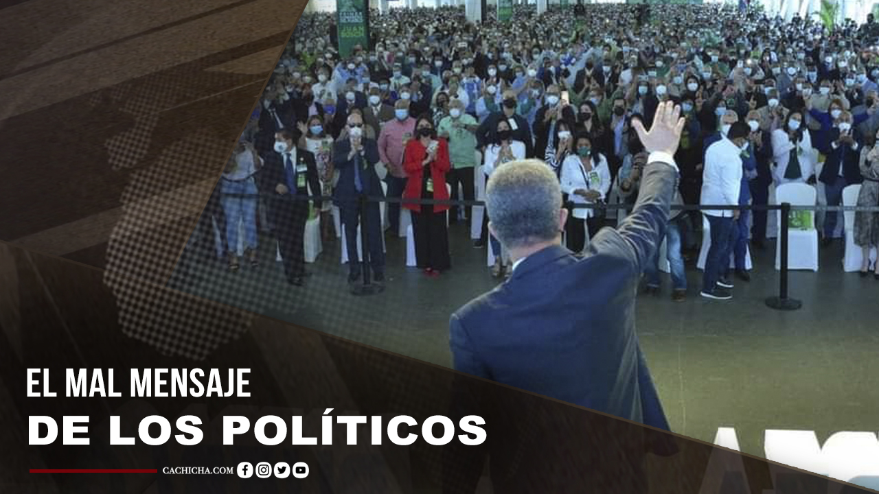 El Mal Mensaje De Los Políticos A La Población