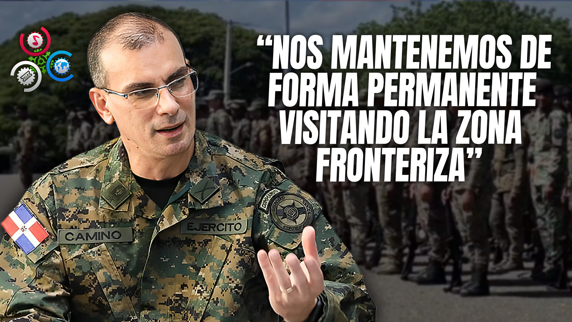 El Mayor General Jorge Iván Camino Pérez Anuncia La Llegada De 300 Soldados Más A Dajabón Para Reforzar La Vigilancia Fronteriza.