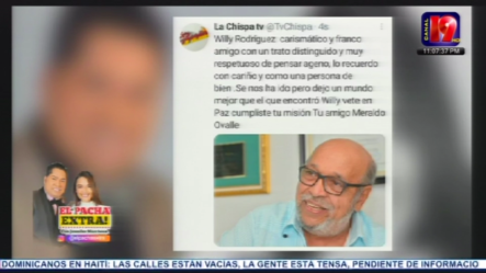 El Pacha Da Un Mensaje De Despedida A Willy Rodríguez Y Lo Recuerda Como Su Padre De La Comunicación 