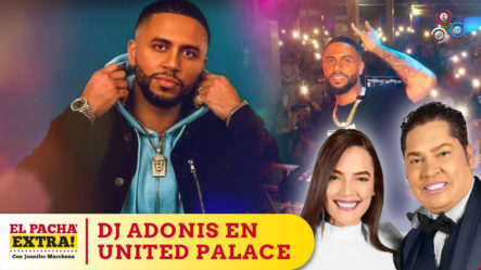 El Pachá Felicita A DJ Adonis Por Su Gran Espectáculo En El “United Palace” | El Pachá Extra