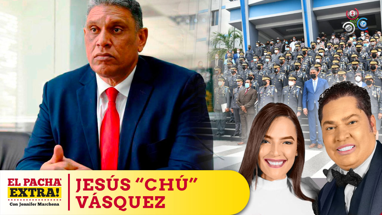El Pachá Extra Valora El Trabajo De Chu Vázquez Por Trabajar Sin Descanso Sobre La Reforma Policial | El Pachá Extra