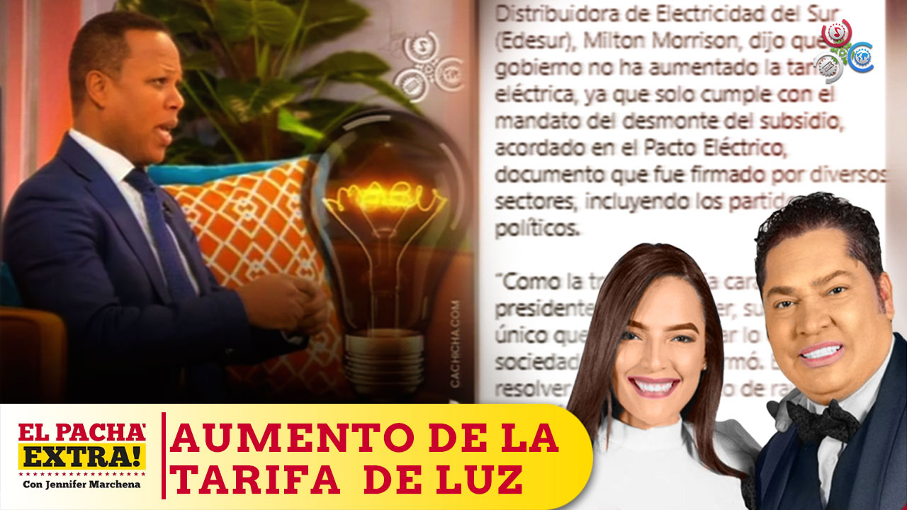 Administrador De Edesur Le Hace Un Flaco Servicio Al Presidente Abinader Tras Aumento De Facturación Eléctrica | El Pachá Extra
