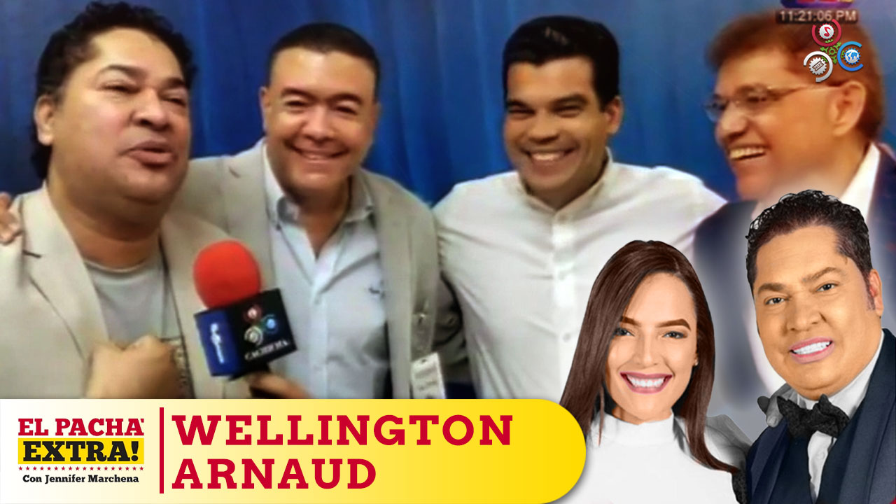 El Pachá Extra Destaca El Gran Trabajo De Wellington Arnaud En INAPA | El Pachá Extra