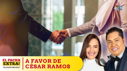 150 Empresarios Están A Favor De Ser Garante De César Ramos Por Ser Un Hombre Honesto | El Pachá Extra