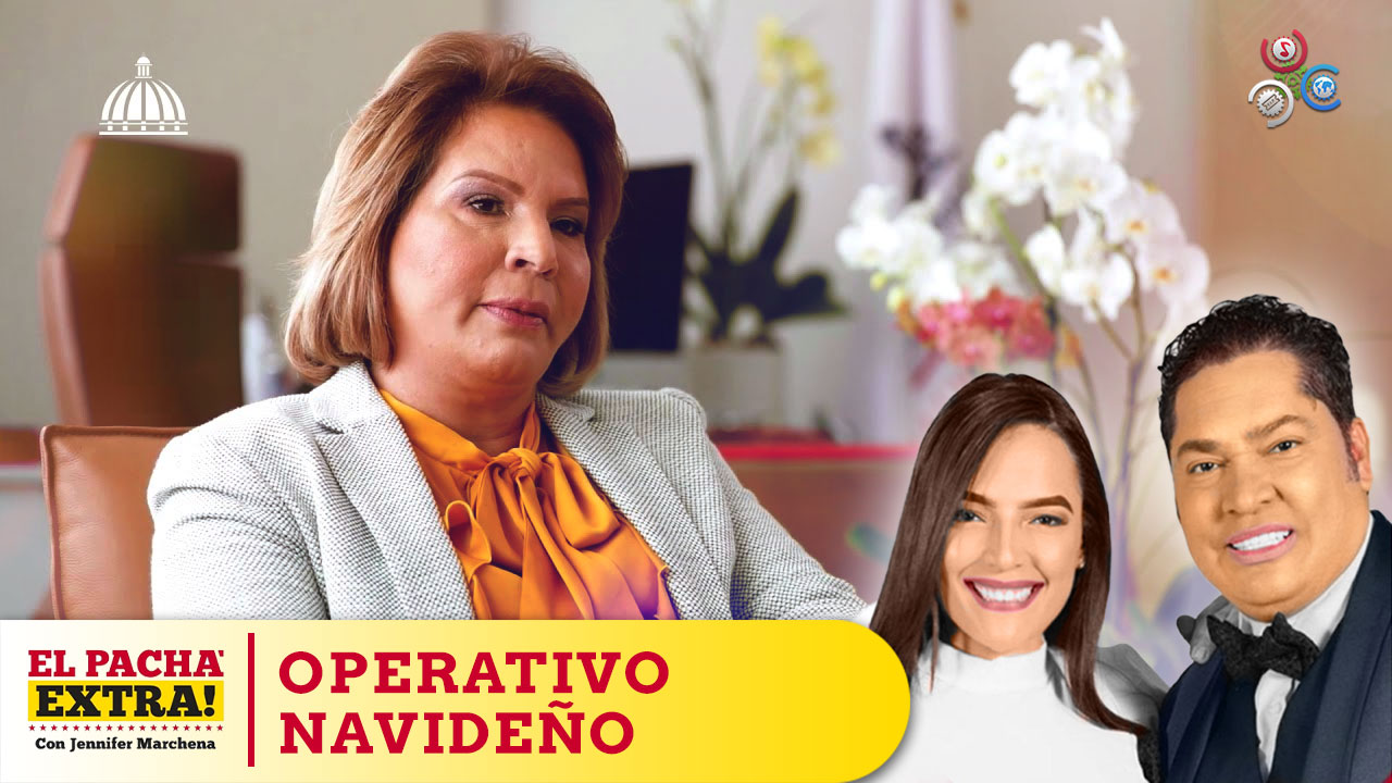 Pachá Destaca Operativo Navideño Plan Social. Ruta Esperanza Implementado Por Yadira Henríquez | El Pachá Extra