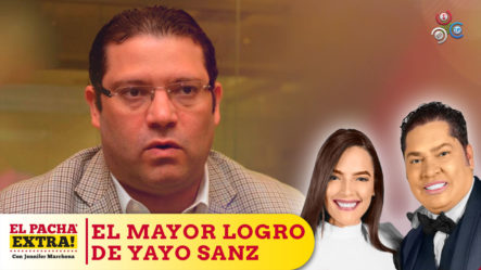 Pachá Se La Juega Y Dice Que El Mayor Logro De Yayo Sanz Lovaton Es El Despacho De 24 Horas | El Pachá Extra