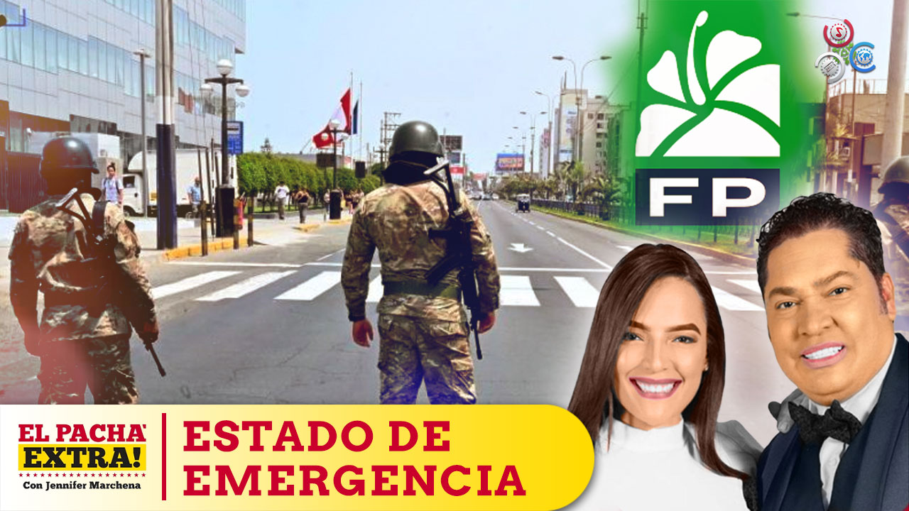 Extensión De Los 45 Días De Emergencia Y La Oposición De La Fuerza Del Pueblo | El Pachá Extra