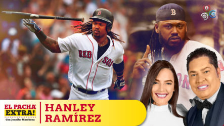 Hanley Ramírez Vuelve Al Béisbol, Tiene Todas Las Condiciones Para Seguir Aportando En La MLB | El Pachá Extra