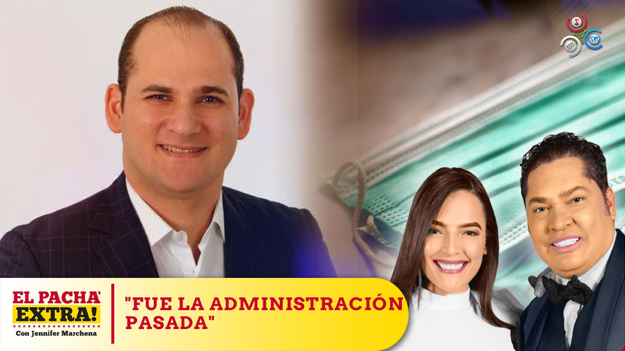 Fito Pérez Aclara Que No Compró Las Mascarillas De RD$60 “fue La Administración Pasada” | Pacha Extra 