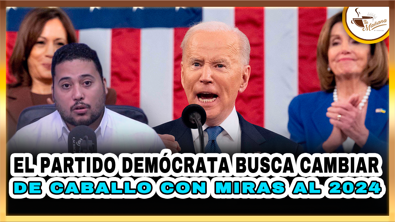 El Partido Demócrata Busca Cambiar De Caballo Con Miras Al 2024 | Tu Mañana By Cachicha