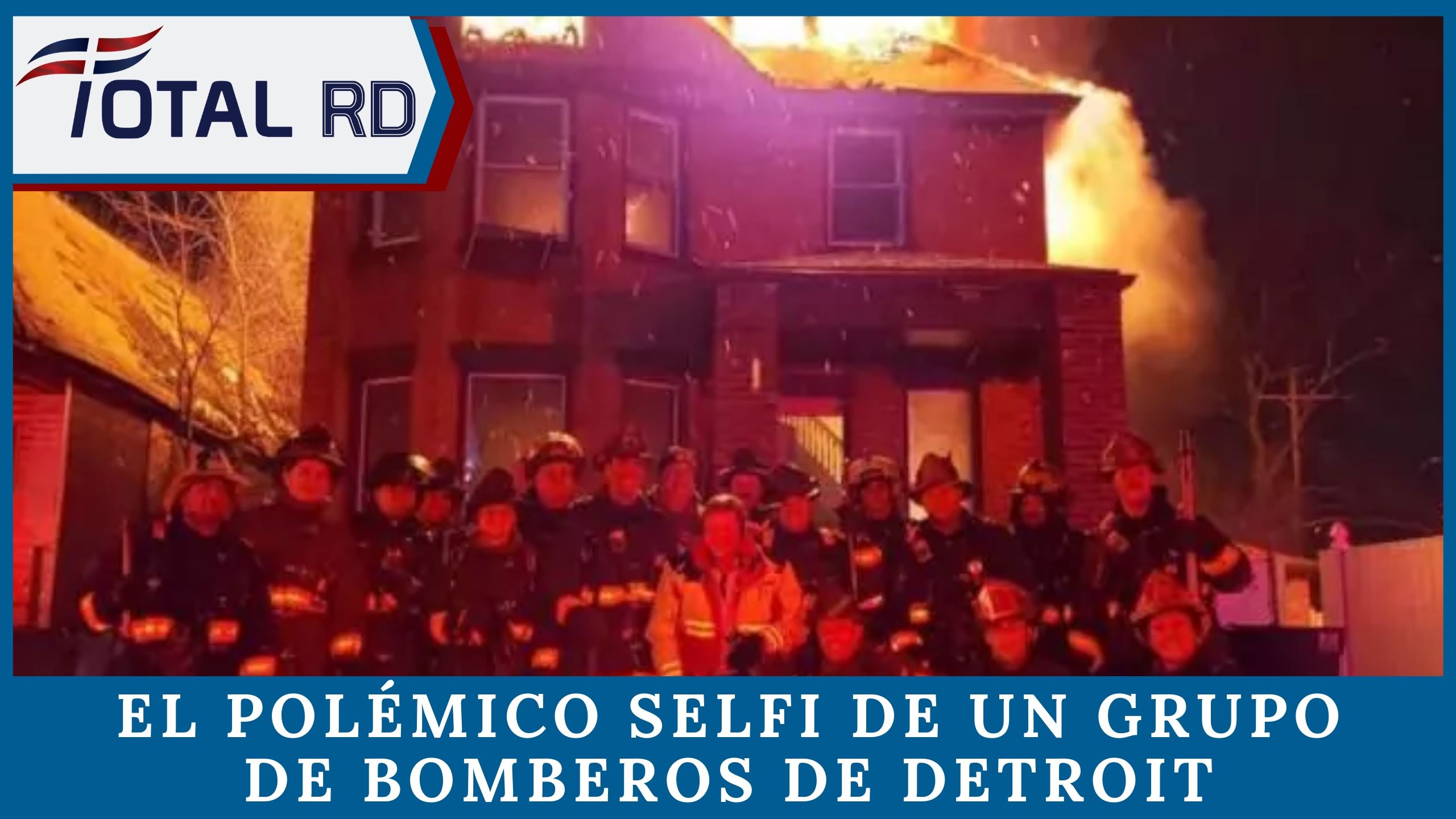 El Polémico Selfi De Un Grupo De Bomberos De Detroit Ante Una Casa En Llamas