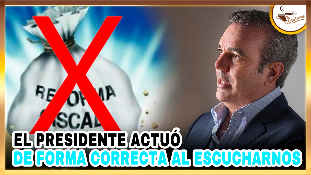 El Presidente Actuó De Forma Correcta Al Escucharnos