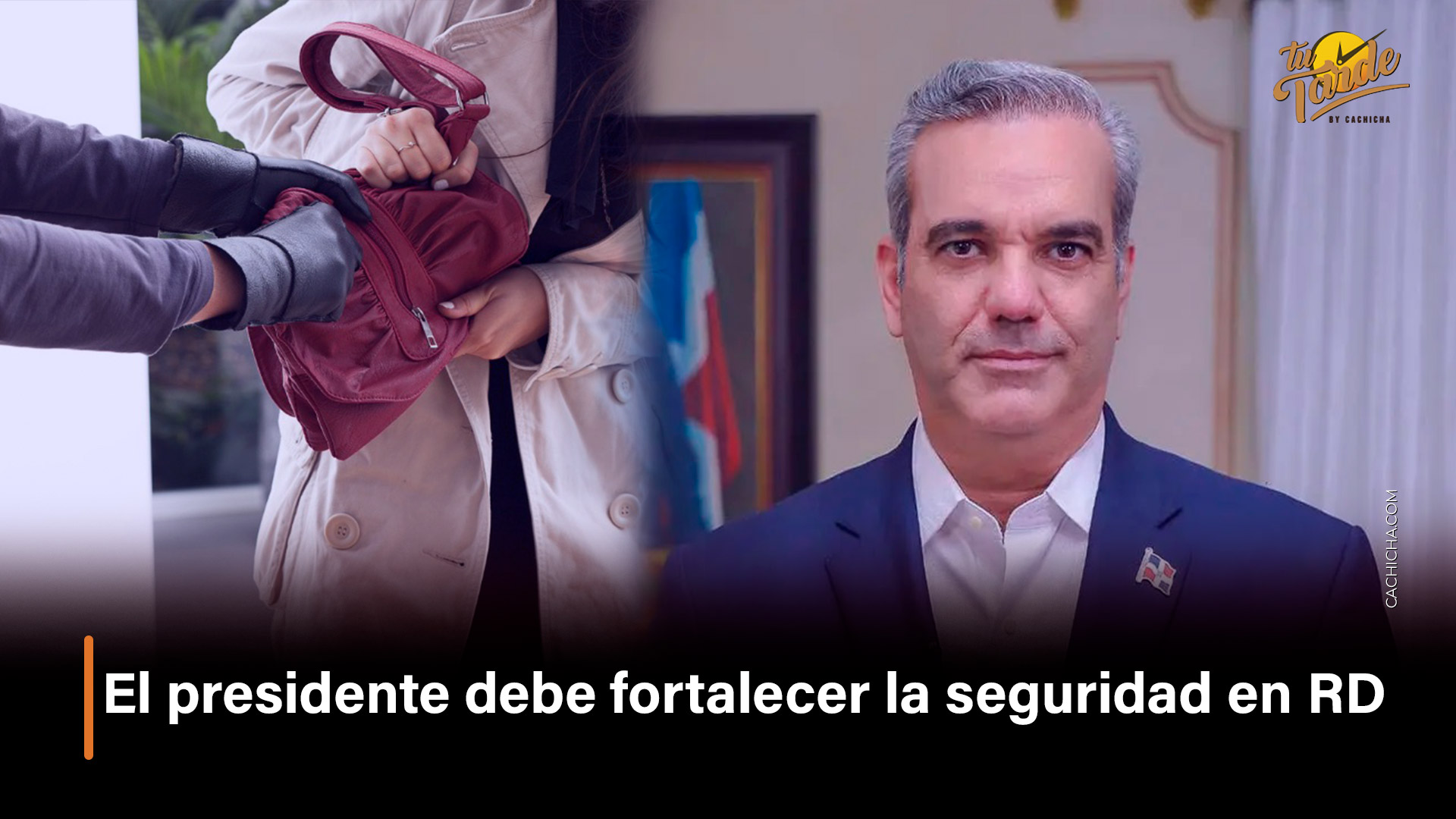 El Presidente Debe Fortalecer La Seguridad En RD | Tu Tarde By Cachicha