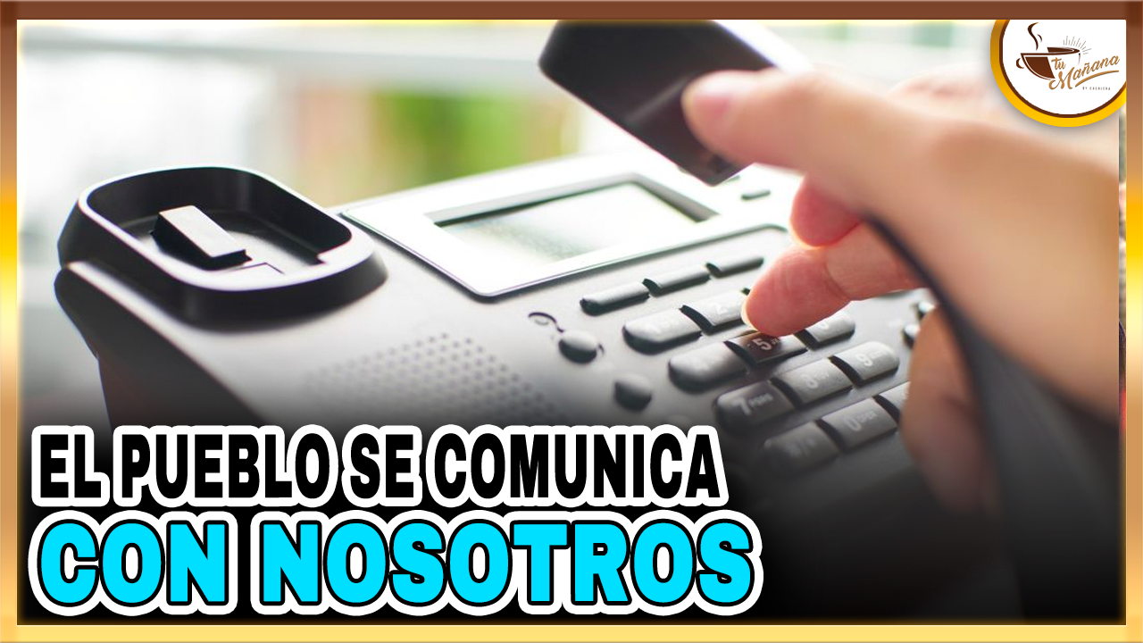 El Pueblo Se Comunica Con Nosotros | Tu Mañana By Cachicha