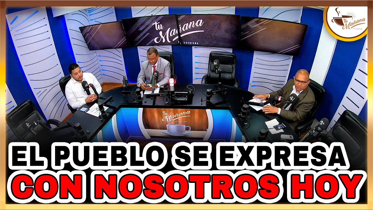 El Pueblo Se Expresa Con Nosotros Hoy 18–2-2022 | Tu Mañana By Cachicha