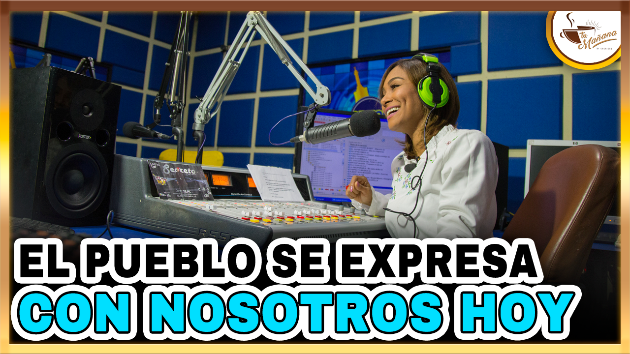 El Pueblo Se Expresa Con Nosotros Hoy | Tu Mañana By Cachicha