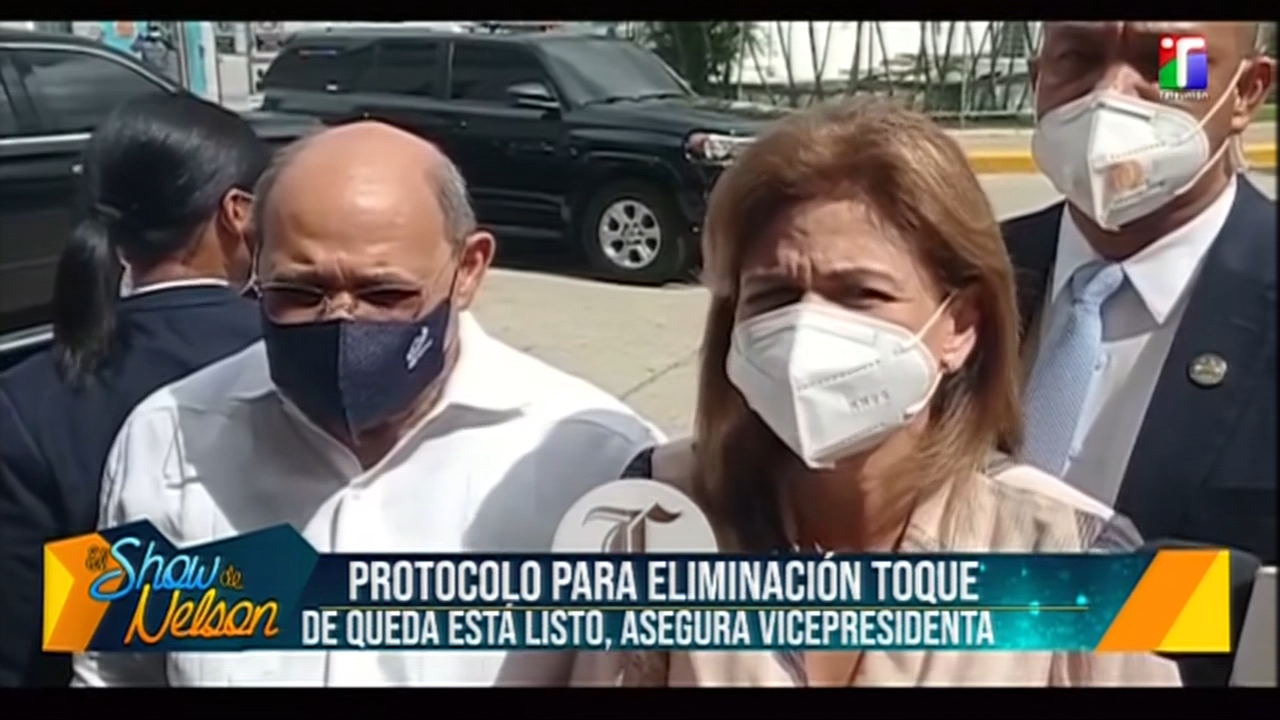 Detalles Sobre La Anunciada Eliminación Del Toque De Queda En RD | Show De Nelson