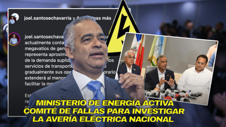 Joel Santos: “El Sistema Eléctrico Requiere Un Análisis Detallado Antes De Emitir Conclusiones”