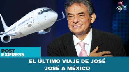 El Último Viaje De José José A México | Post Express