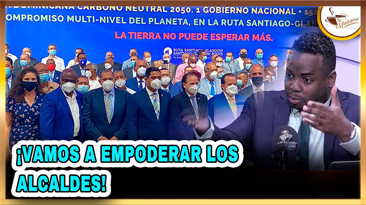 Elvin Castillo: ¡Vamos A Empoderar Los Alcaldes! | Tu Mañana By Cachicha