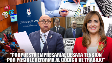 Empresarios Someten Propuesta Para Modificar 14 Puntos Del Código Laboral