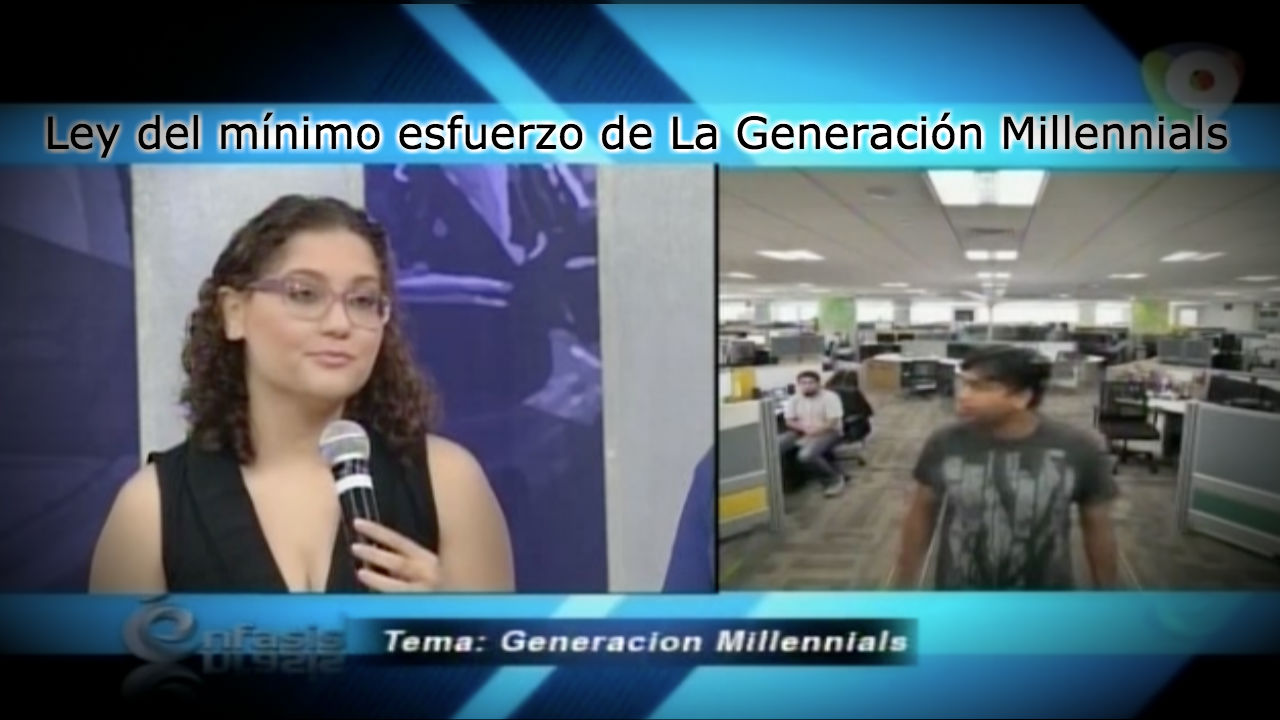 Ley Del Mínimo Esfuerzo De La Generación Millennials  En Énfasis Con Iván Ruiz – 2/3