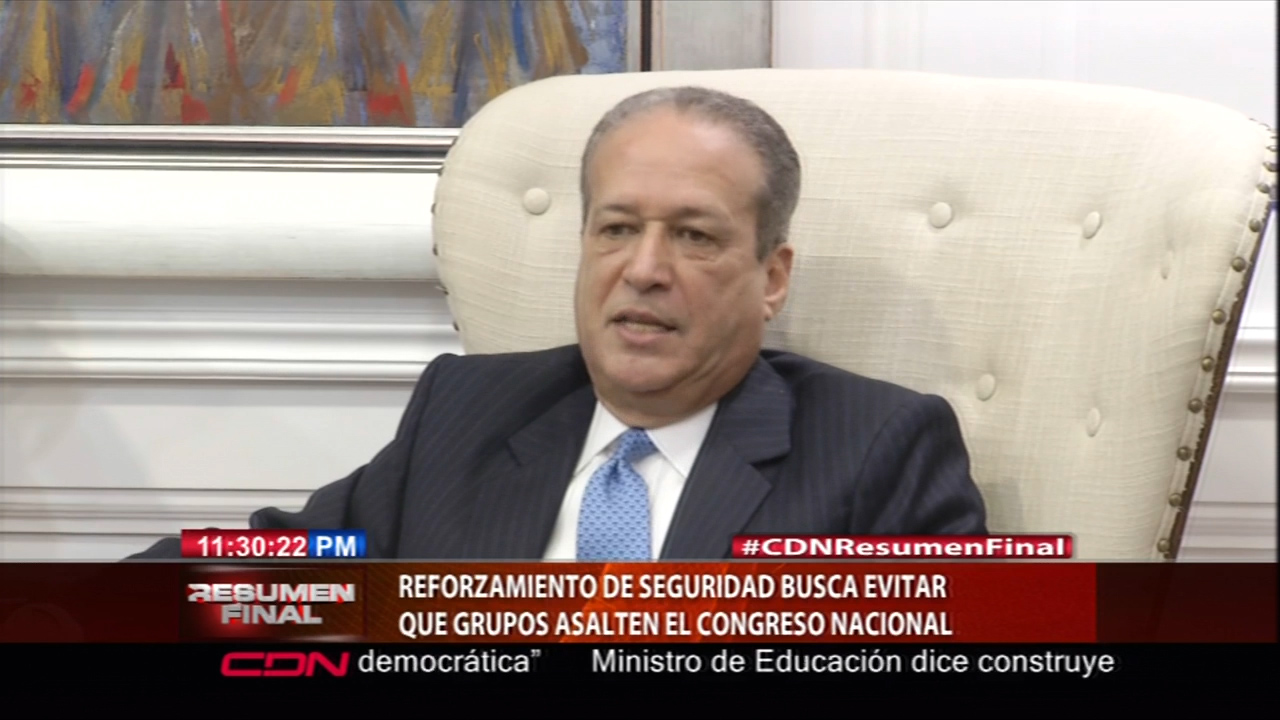 Reforzamiento De Seguridad Busca Evitar Que Grupos Asalten El Congreso Nacional