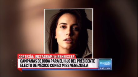 Campanas De Boda Para Hijo De Presidente Electo De México Con Ex Miss Venezuela