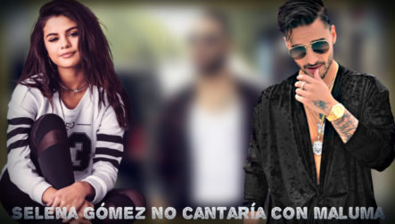 Entérate De La Verdadera Razón por La Que Selena Gómez No Cantaría Con Maluma -Fuera Del Horno